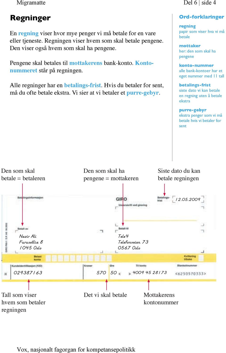 Vi sier at vi betaler et purre-gebyr.