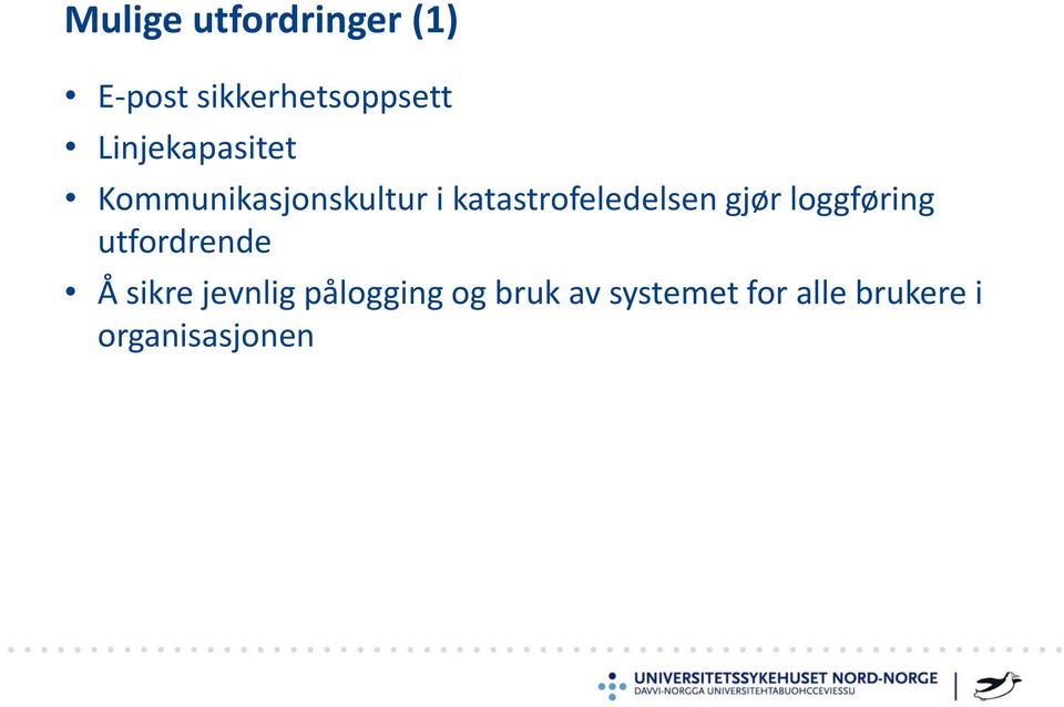 katastrofeledelsen gjør loggføring utfordrende Å