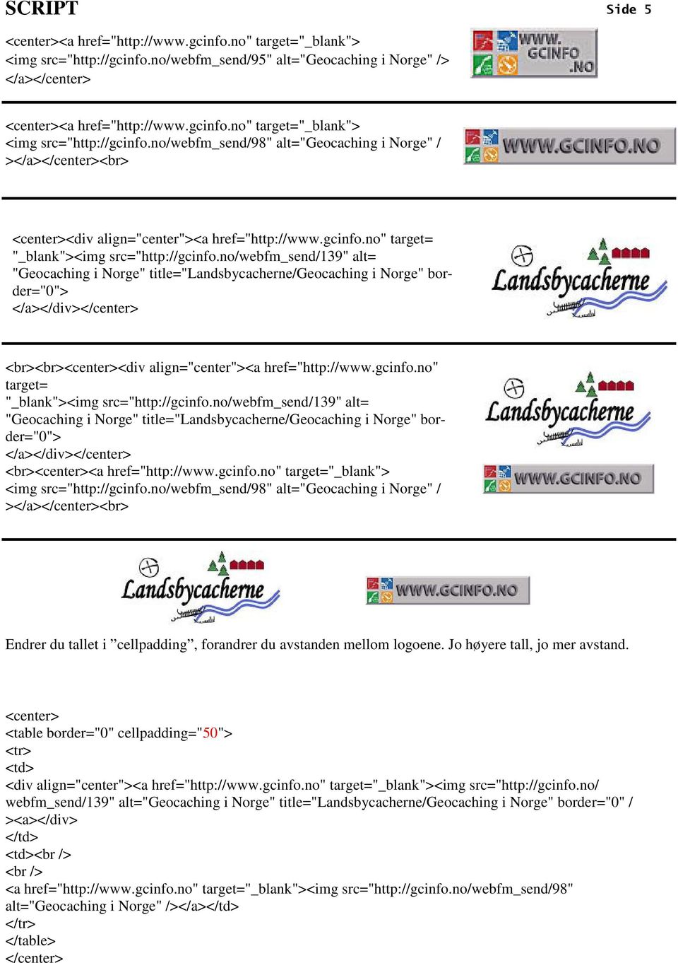 no/webfm_send/98" alt="geocaching i Norge" / ></a></center><br> <center><div align="center"><a href="http://www.gcinfo.no" target= "_blank"><img src="http://gcinfo.