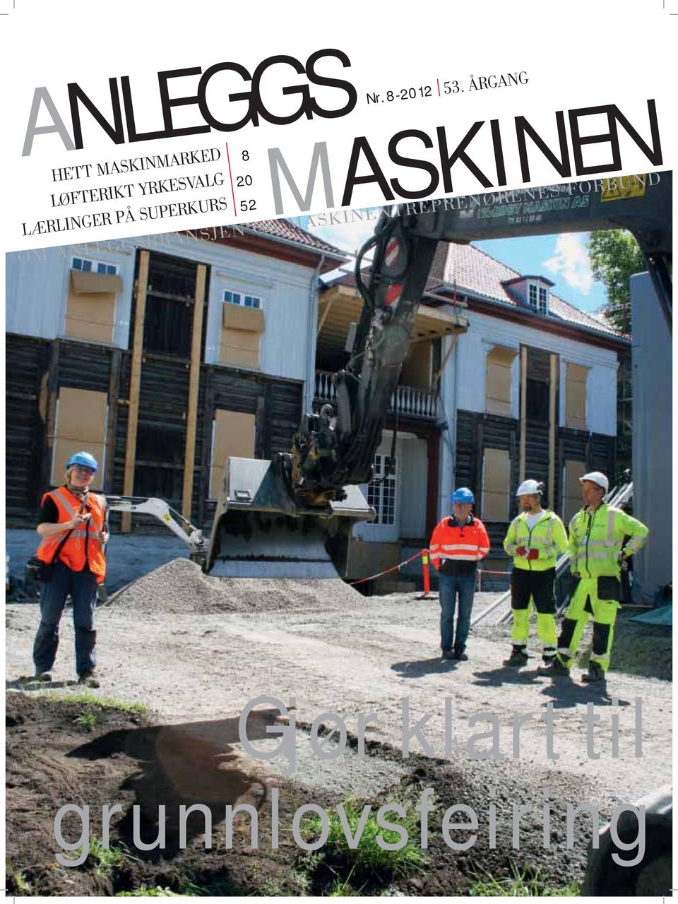 ÅRGANG MASKINEN OM ANLEGGSBRANSJEN OG