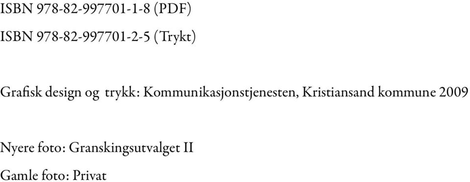 trykk: Kommunikasjonstjenesten, Kristiansand