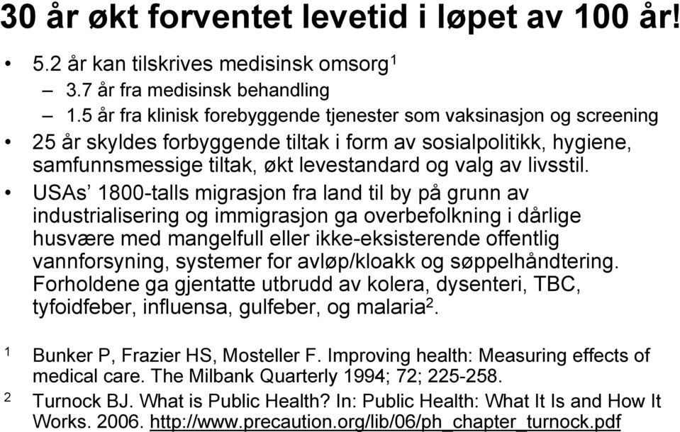 USAs 1800-talls migrasjon fra land til by på grunn av industrialisering og immigrasjon ga overbefolkning i dårlige husvære med mangelfull eller ikke-eksisterende offentlig vannforsyning, systemer for