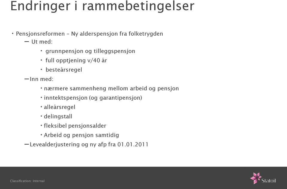 sammenheng mellom arbeid og pensjon inntektspensjon (og garantipensjon) alleårsregel