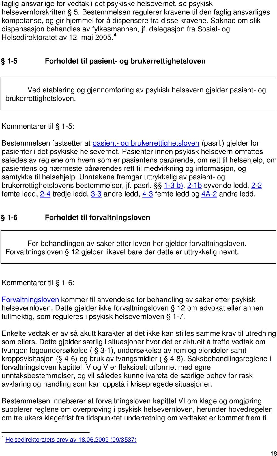 delegasjon fra Sosial- og Helsedirektoratet av 12. mai 2005.