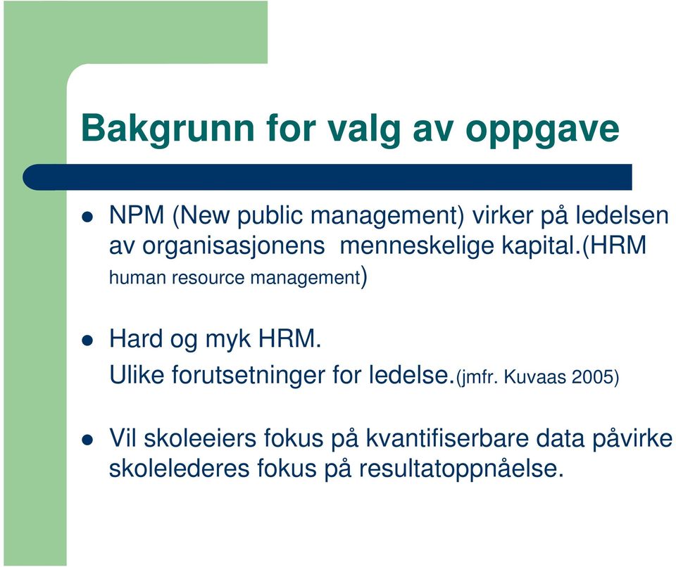 (hrm human resource management) Hard og myk HRM.