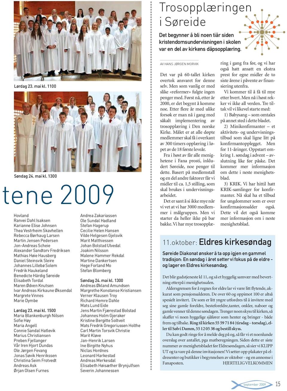 1300 tene 2009 Hovland Ranvei Dahl Isaksen Karianne Elise Johnsen Thea Vestrheim Skavhellen Rebecca Børhaug Larsen Martin Jensen Pedersen Jon-Andreas Scheie Alexander Sandtorv Fredriksen Mathias Høie