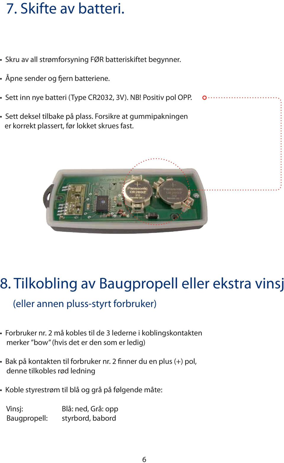 Tilkobling av Baugpropell eller ekstra vinsj (eller annen pluss-styrt forbruker) Forbruker nr.