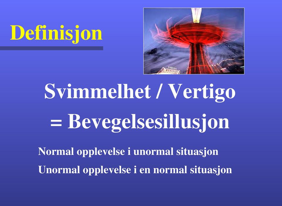 opplevelse i unormal situasjon