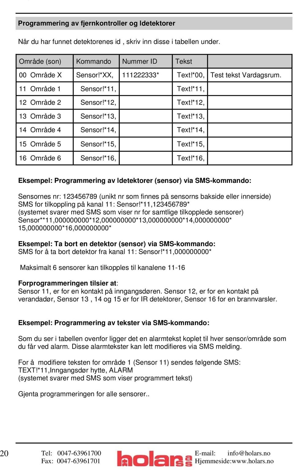 *15, 16 Område 6 Sensor!*16, Text!