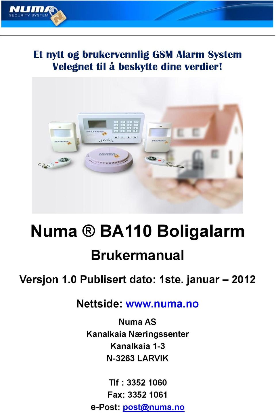 0 Publisert dato: 1ste. januar 2012 Nettside: www.numa.