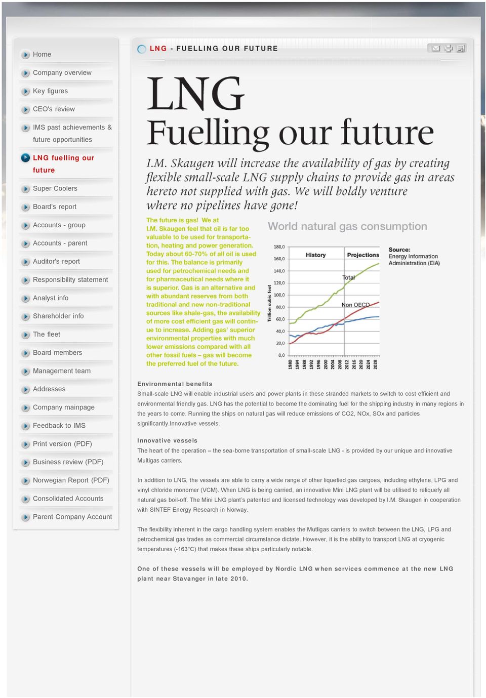 (PDF) Norwegian Report (PDF) Consolidated Accounts Parent Company Account Environmental benefits Small-scale LNG will enable industrial users and power plants in these stranded markets to switch to