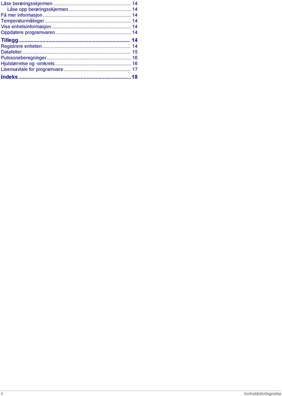 .. 14 Tillegg... 14 Registrere enheten... 14 Datafelter... 15 Pulssoneberegninger.