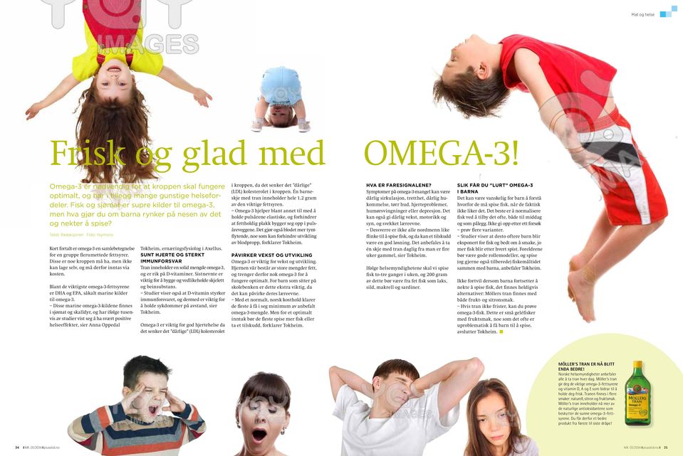 Tekst: Redaksjonen Foto: Yaymicro Kort fortalt er omega-3 en samlebetegnelse for en gruppe flerumettede fettsyrer. Disse er noe kroppen må ha, men ikke kan lage selv, og må derfor inntas via kosten.