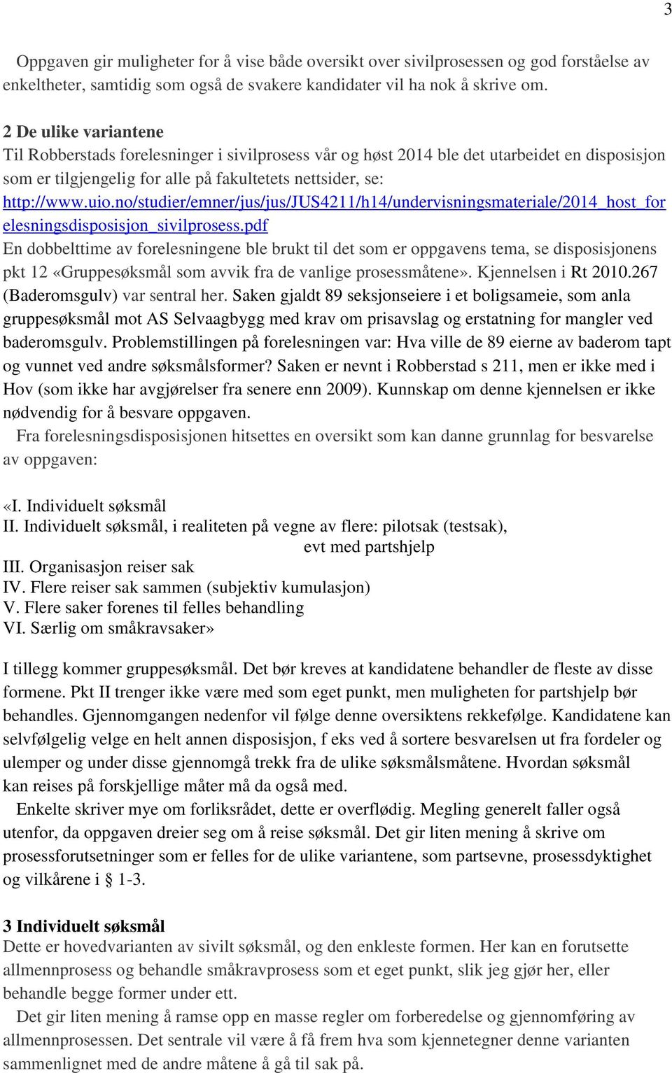 no/studier/emner/jus/jus/jus4211/h14/undervisningsmateriale/2014_host_for elesningsdisposisjon_sivilprosess.