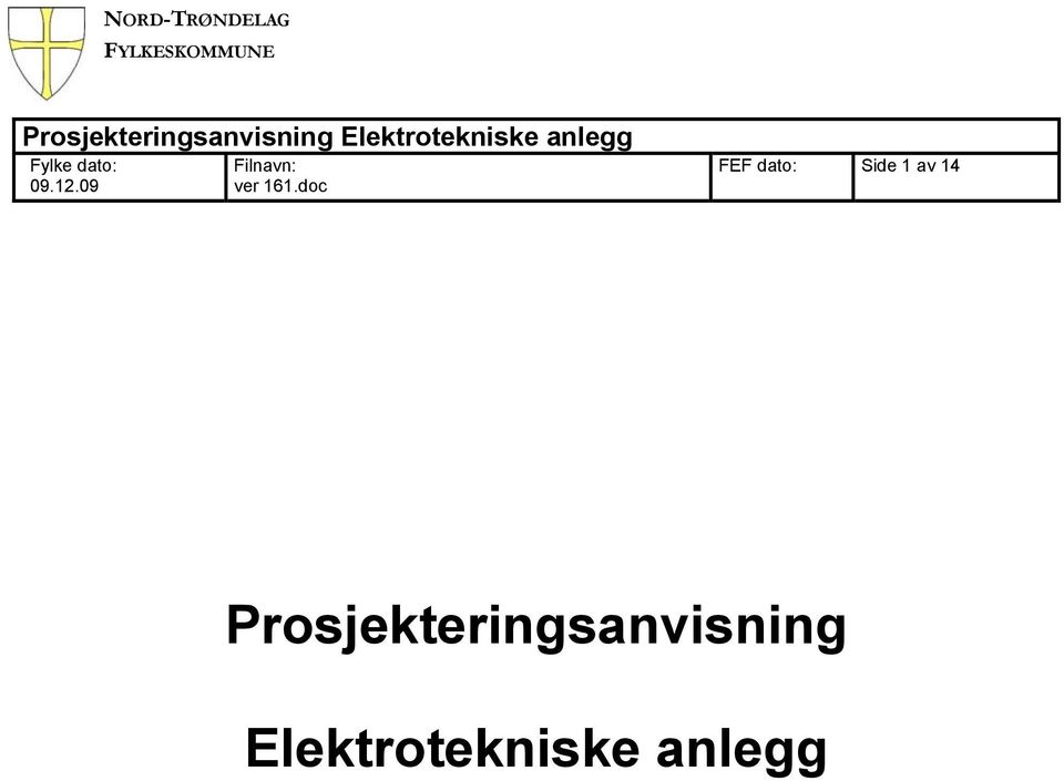 Fylke dato: 09.12.09 Filnavn: ver 161.