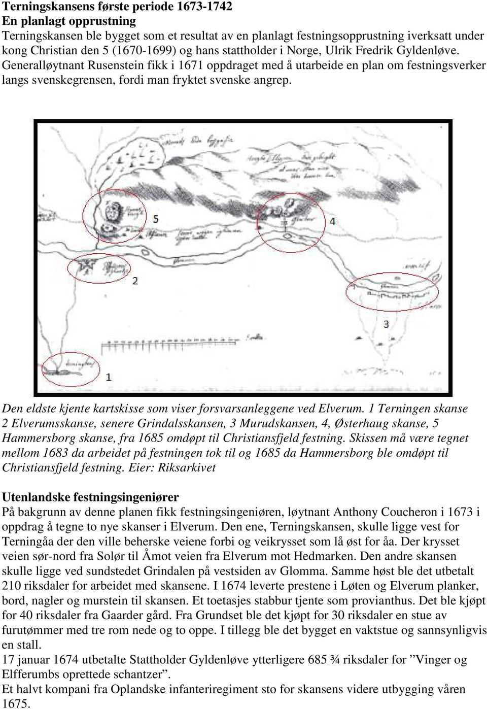 Den eldste kjente kartskisse som viser forsvarsanleggene ved Elverum.