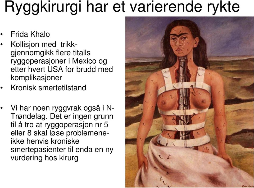 Vi har noen ryggvrak også i N- Trøndelag.