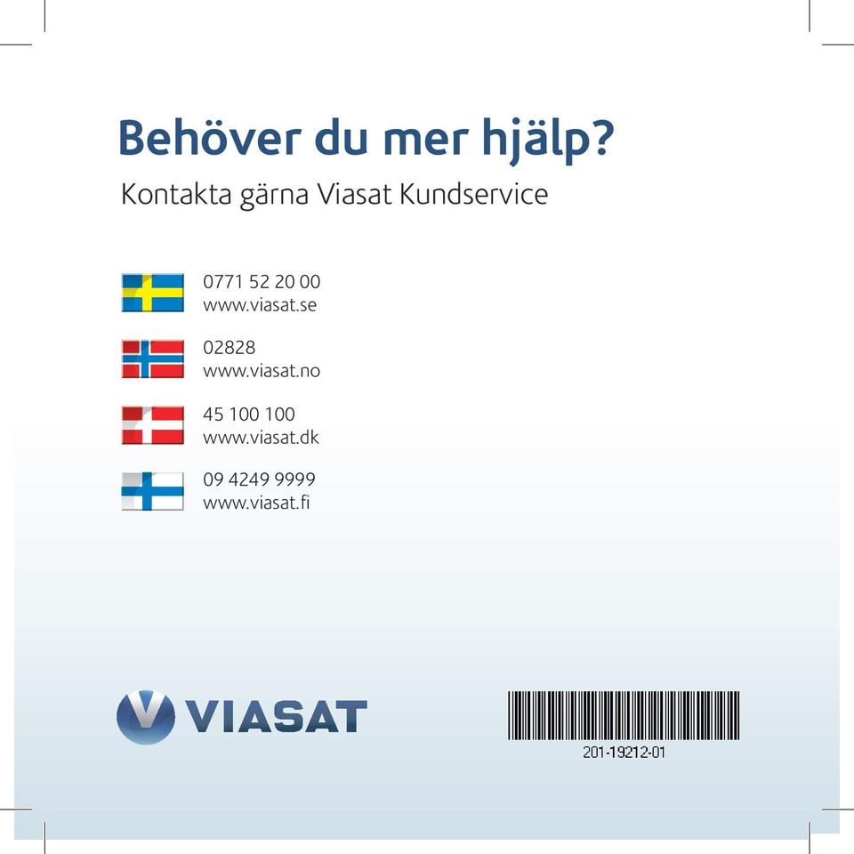 52 20 00 www.viasat.se 02828 www.