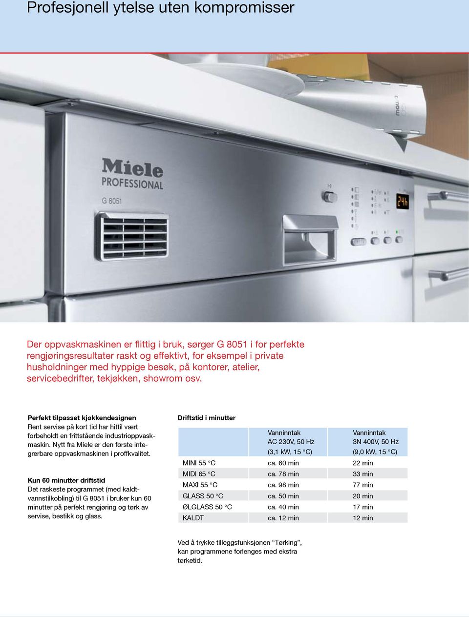 Nytt fra Miele er den første integrerbare oppvaskmaskinen i proffkvalitet.