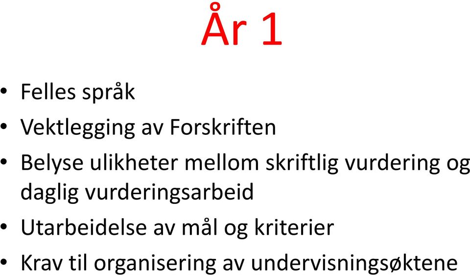 daglig vurderingsarbeid Utarbeidelse av mål og