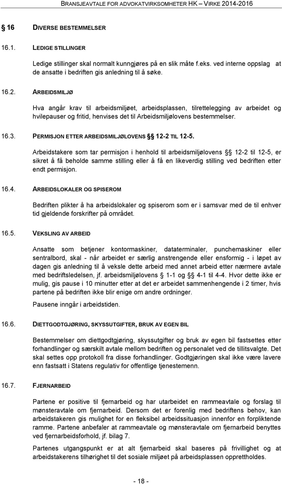 PERMISJON ETTER ARBEIDSMILJØLOVENS 12-2 TIL 12-5.