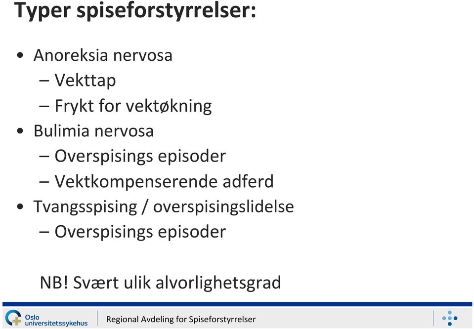 episoder Vektkompenserende adferd Tvangsspising /