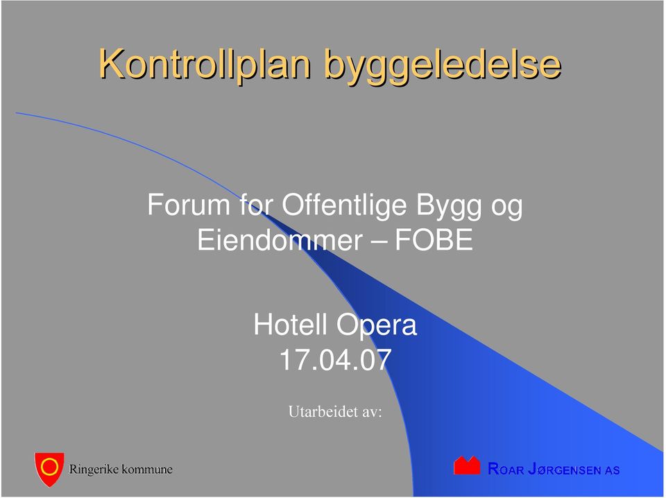 og Eiendommer FOBE Hotell