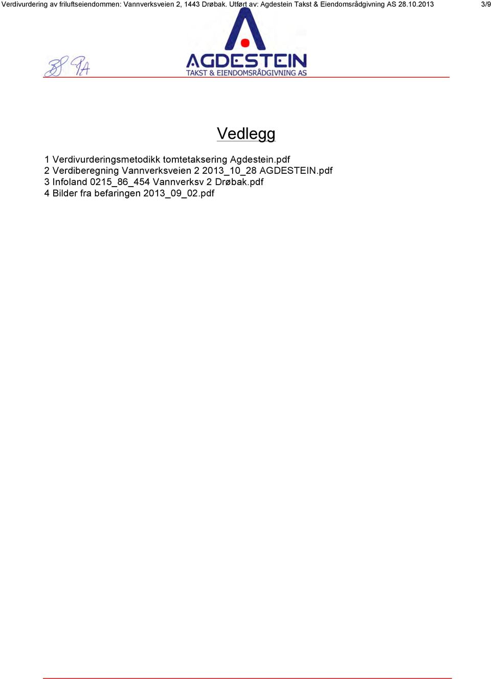 213 3/9 Vedlegg 1 Verdivurderingsmetodikk tomtetaksering Agdestein.