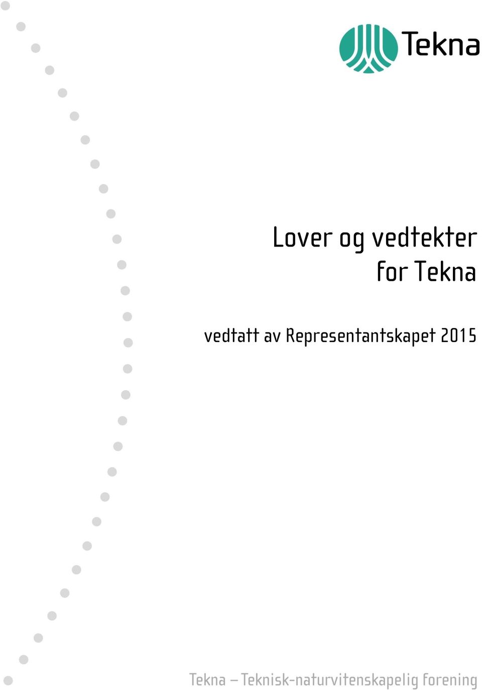 2015 LOVER OG VEDTEKTER FOR