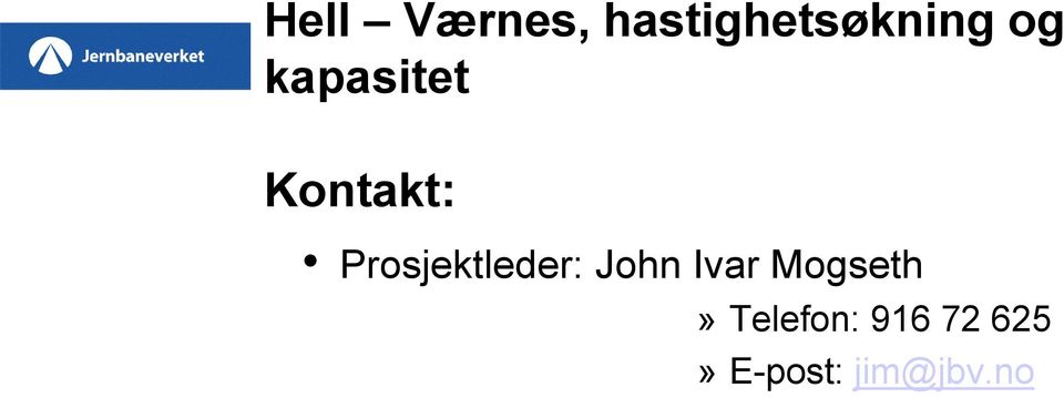 Prosjektleder: John Ivar