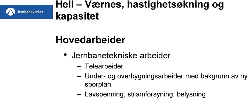 Telearbeider Under- og overbygningsarbeider med