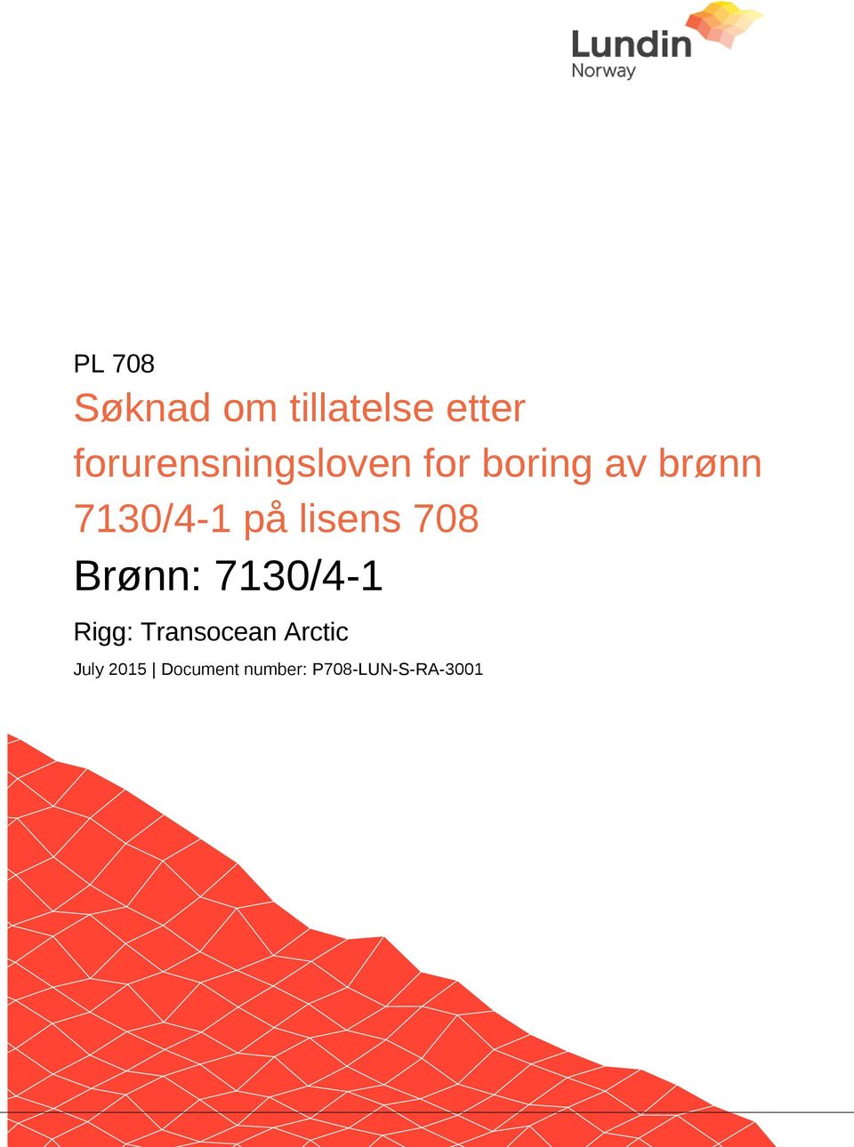 brønn på lisens 708 Brønn: Rigg: