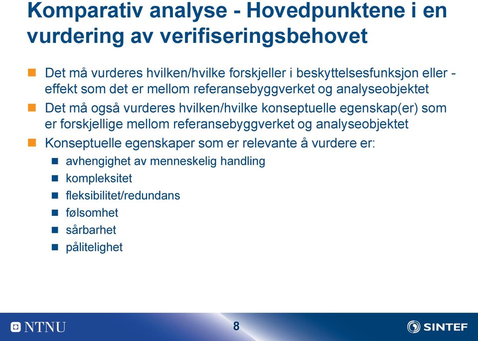 hvilken/hvilke konseptuelle egenskap(er) som er forskjellige mellom referansebyggverket og analyseobjektet Konseptuelle