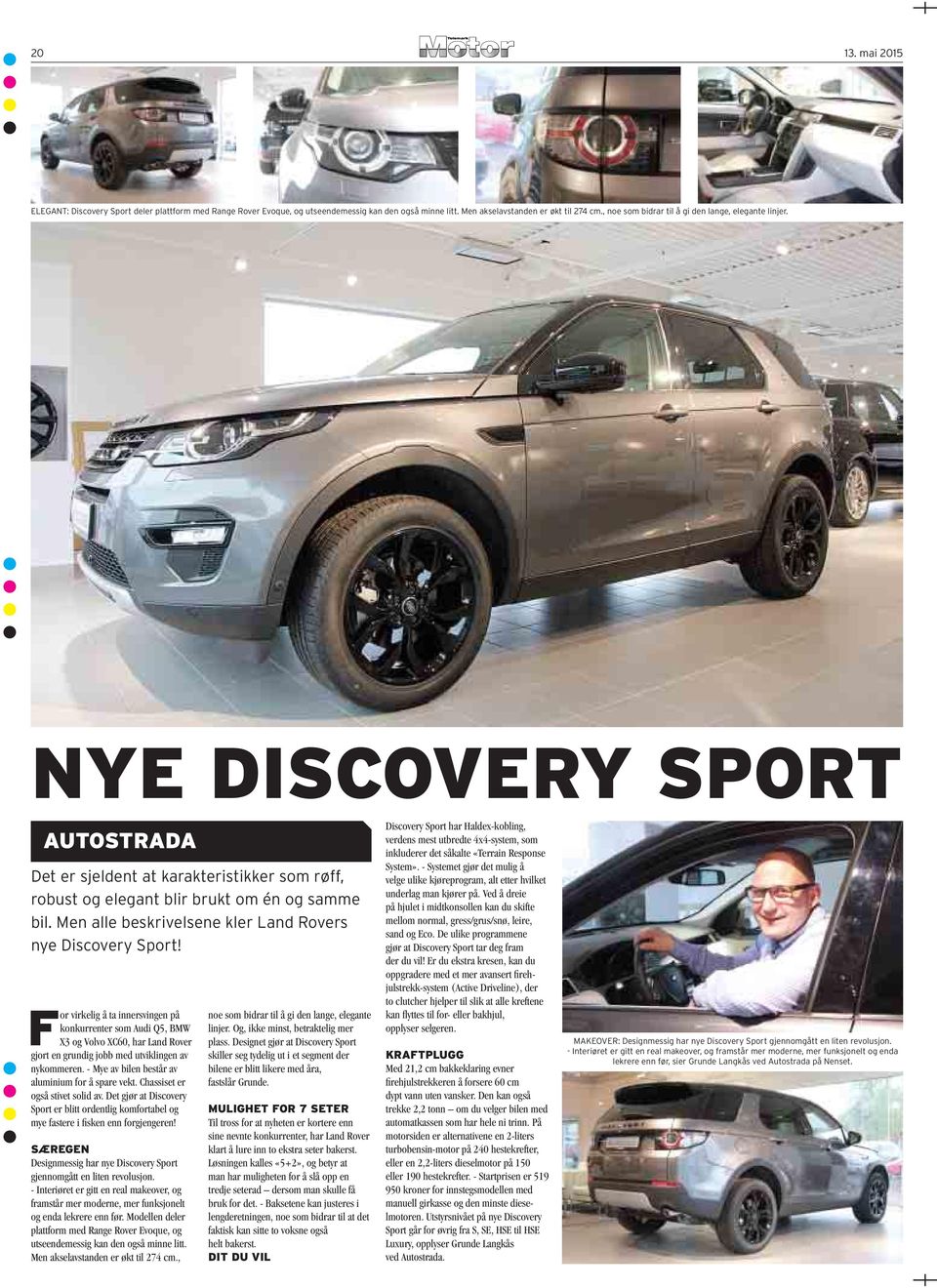 Men alle beskrivelsene kler Land Rovers nye Discovery Sport!