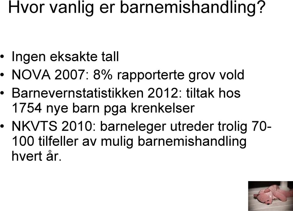 Barnevernstatistikken 2012: tiltak hos 1754 nye barn pga