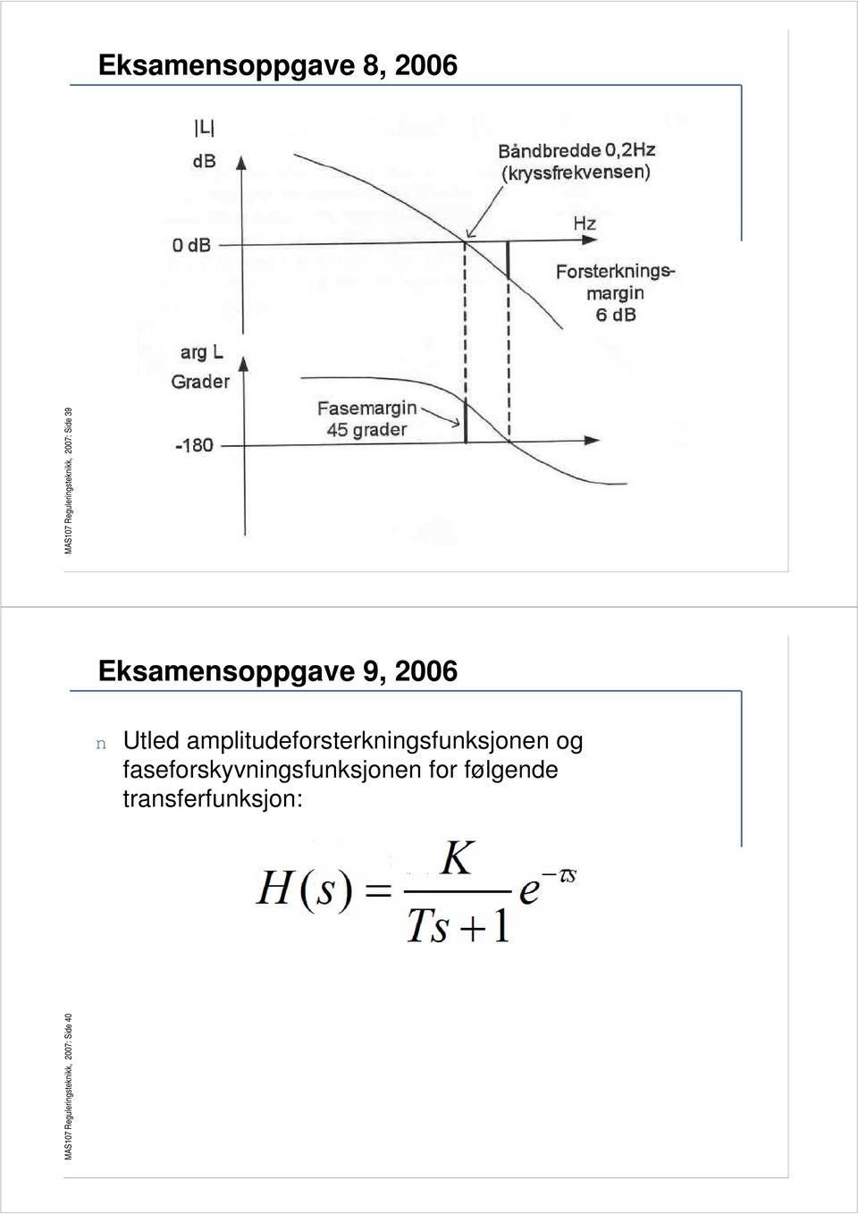 Eksamensoppgave 9, 2006 n Utled