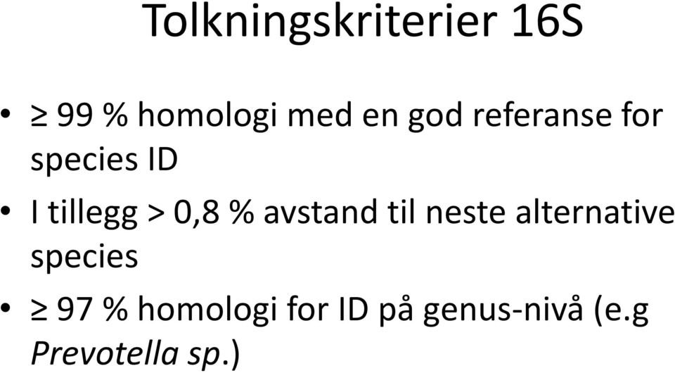 % avstand til neste alternative species 97 %