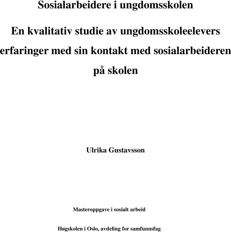 sosialarbeideren på skolen Ulrika Gustavsson