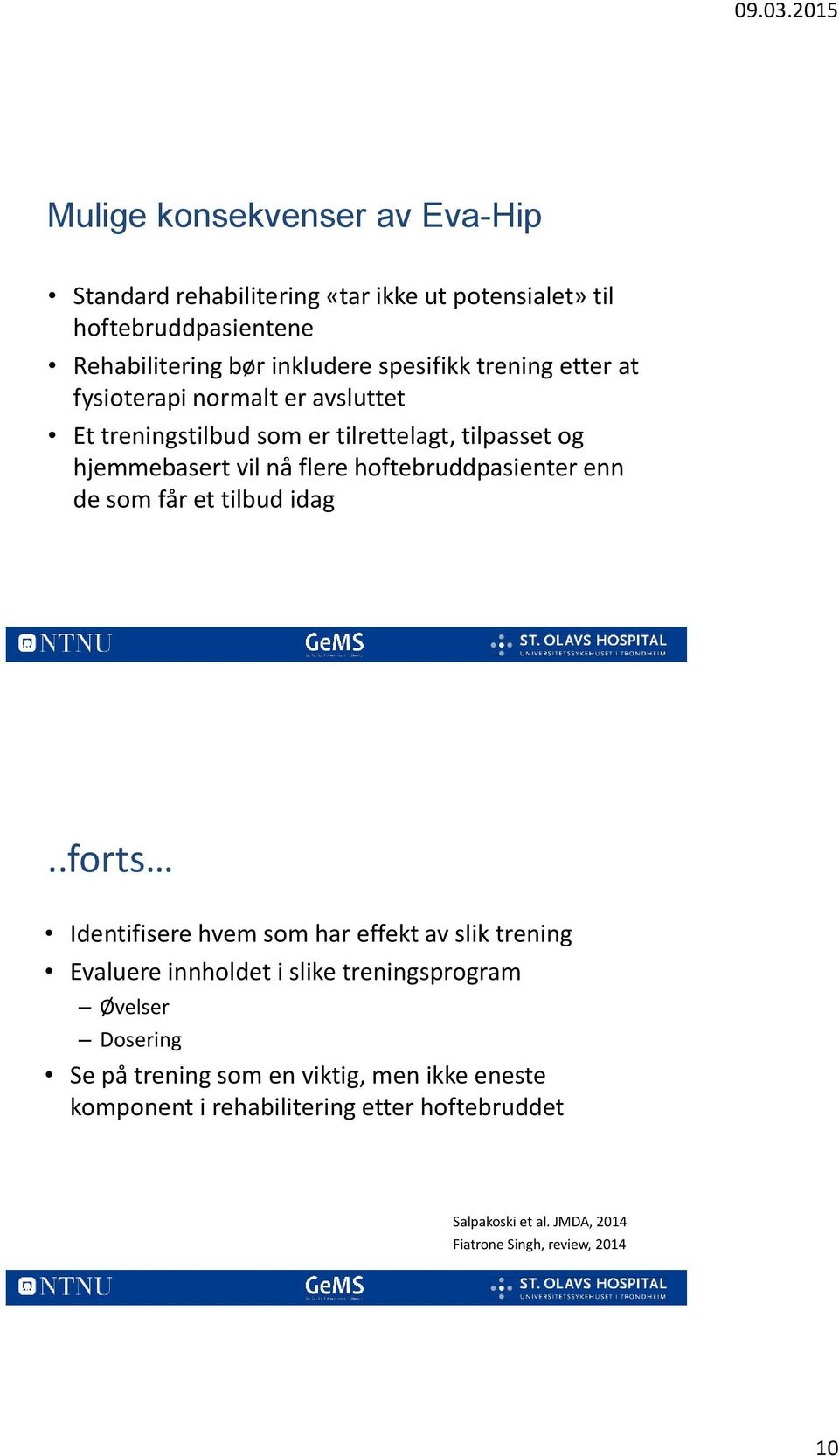 enn de som får et tilbud idag 19.