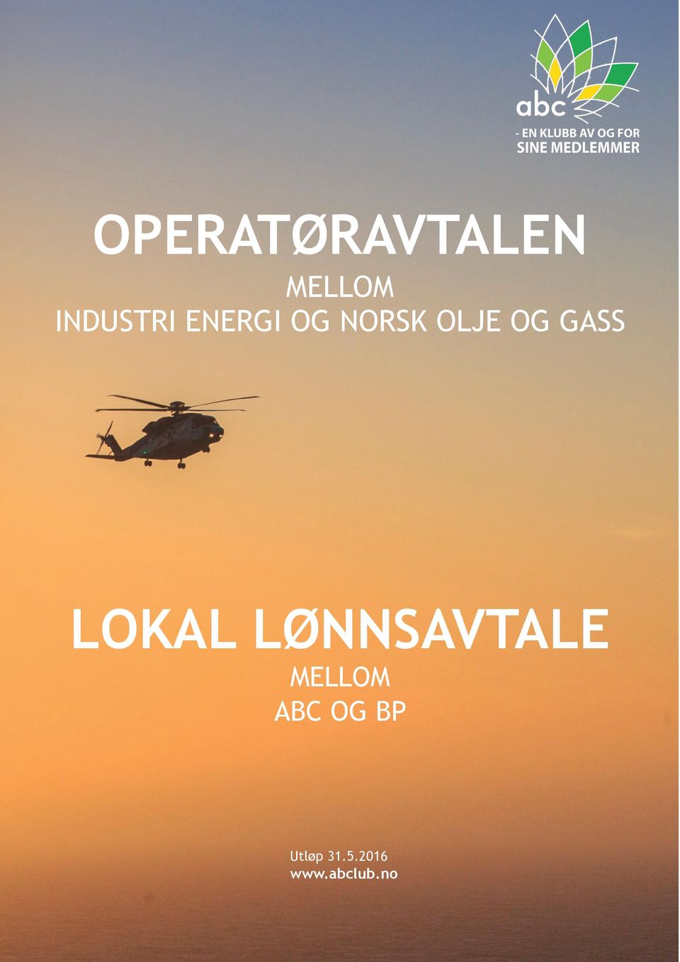 LOKAL LØNNSAVTALE MELLOM ABC OG