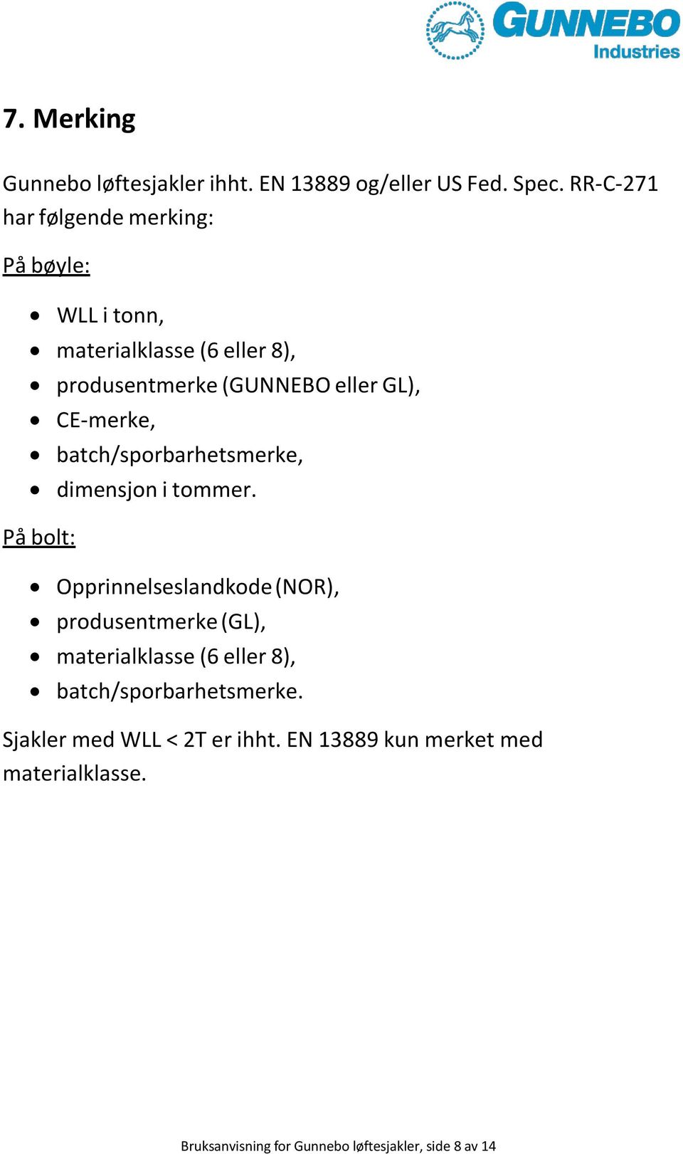 CE-merke, batch/sporbarhetsmerke, dimensjon i tommer.