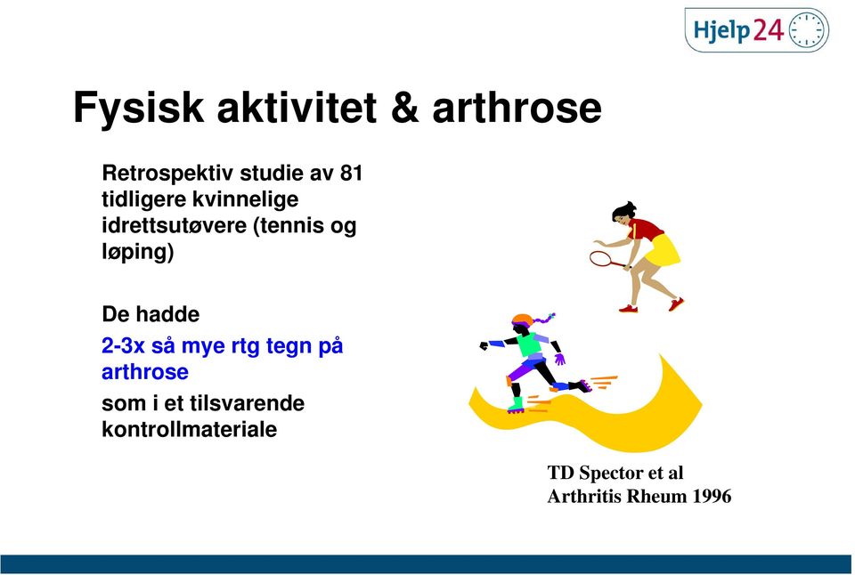 De hadde 2-3x så mye rtg tegn på arthrose som i et