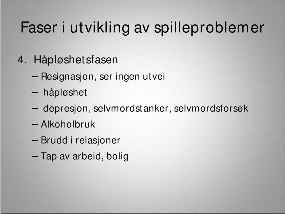 håpløshet depresjon, selvmordstanker,