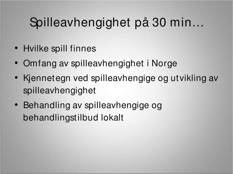 spilleavhengige og utvikling av spilleavhengighet