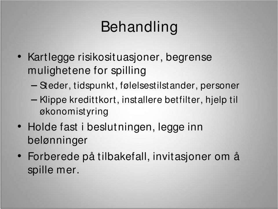 installere betfilter, hjelp til økonomistyring Holde fast i beslutningen,