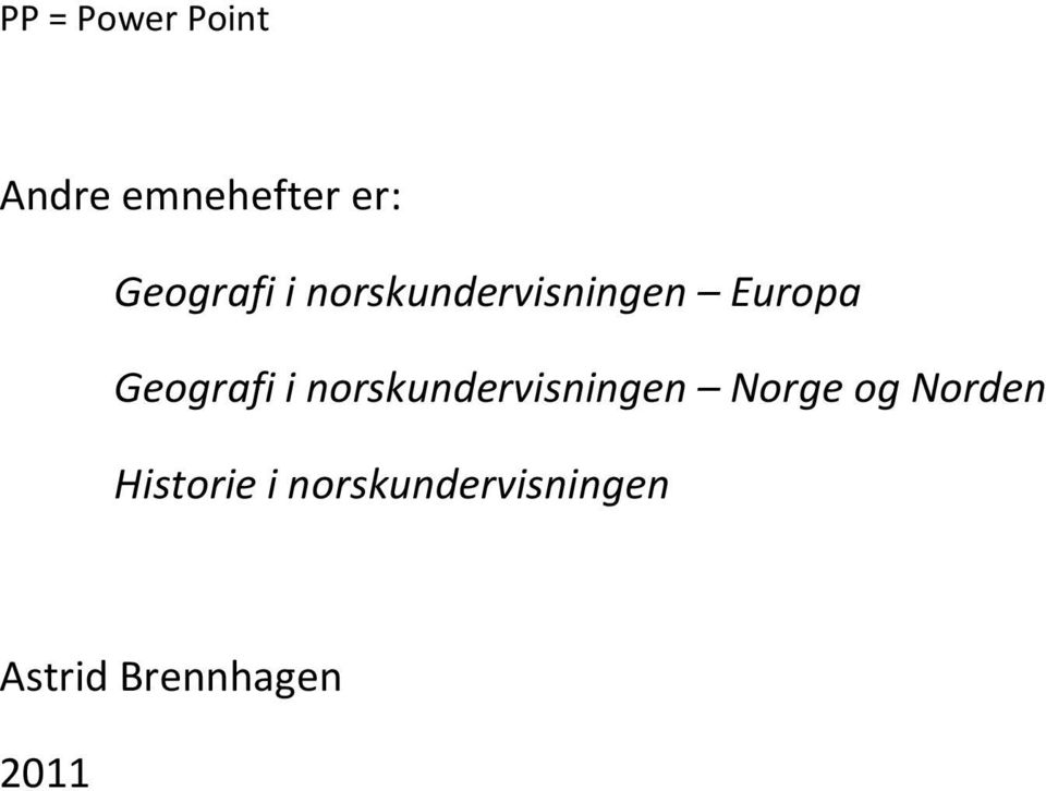 Geografi i norskundervisningen Norge og