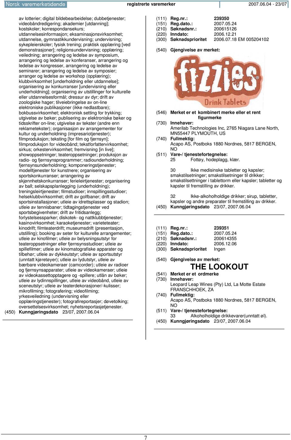 utdannelse, gymnastikkundervisning; undervisning; sykepleierskoler; fysisk trening; praktisk opplæring [ved demonstrasjoner]; religionsundervisning; opplæring; veiledning; arrangering og ledelse av