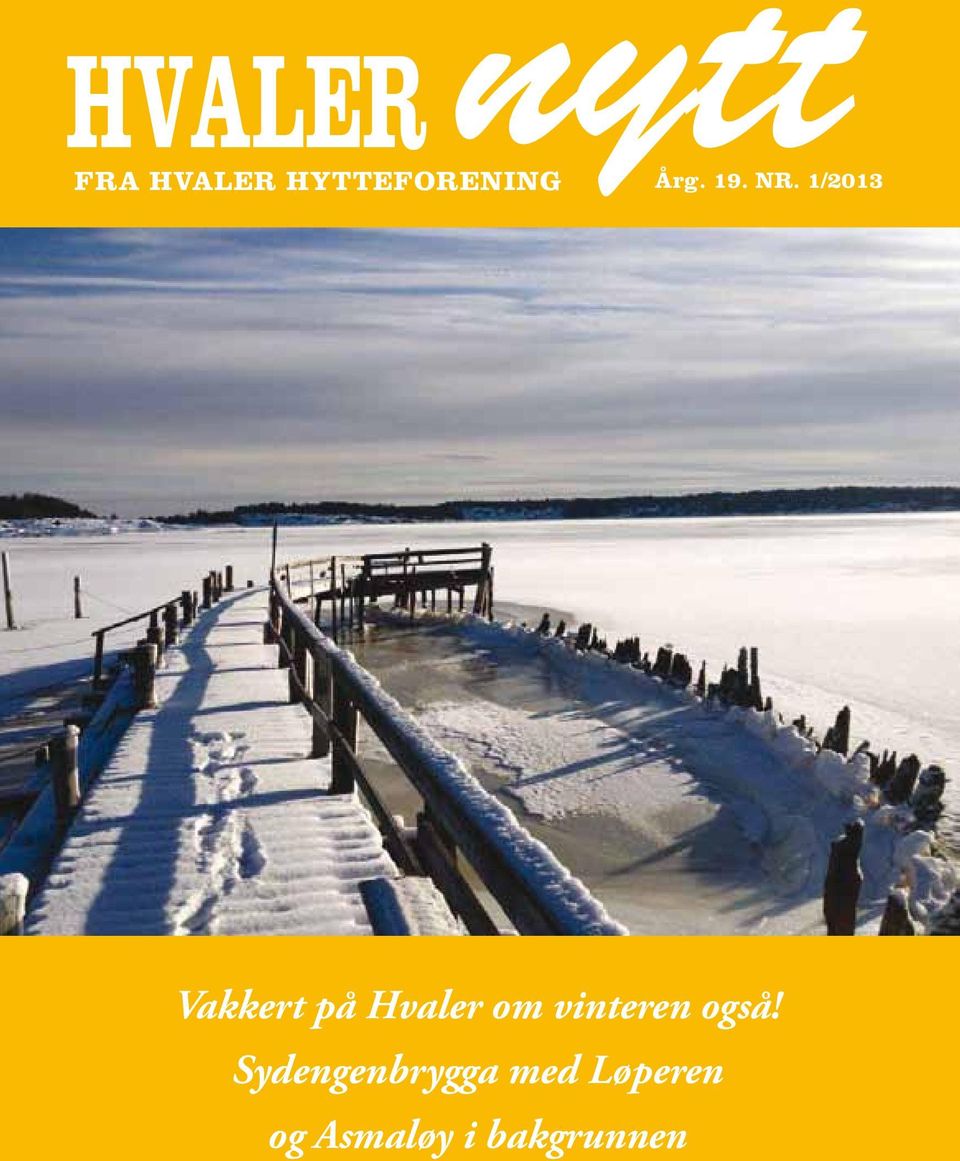 1/2013 Vakkert på Hvaler om vinteren også!