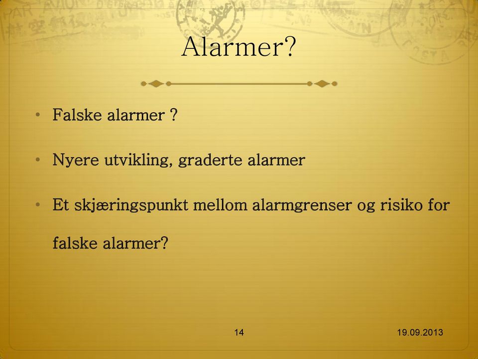 alarmer Et skjæringspunkt mellom