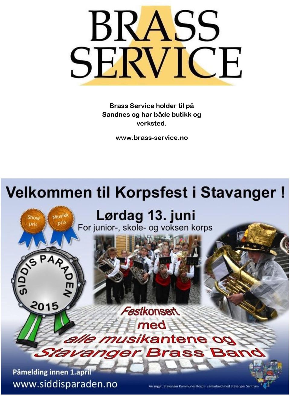 no Tlf: 51620067 Brass Service er eneforhandler i Norge av Shires